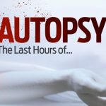 Autopsy: The Last Hours Of…
