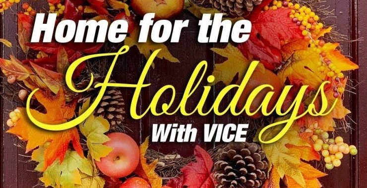 Home for the Holidays With Vice