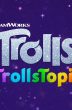 Trolls: TrollsTopia