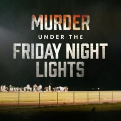 Murder Under the Friday Night Lights